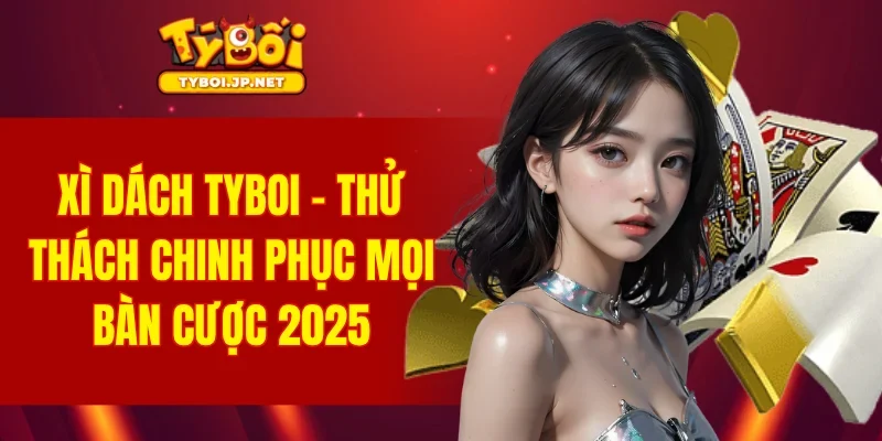 Xì Dách TYBOI
